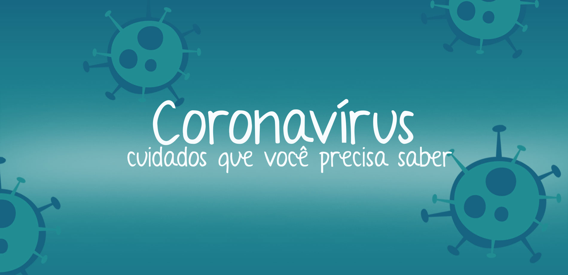 Coronavírus: informações e cuidados